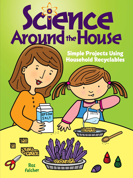 Title details for Science Around the House by Roz Fulcher - Available